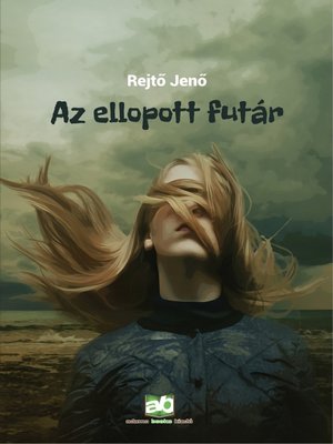 cover image of Az ellopott futár